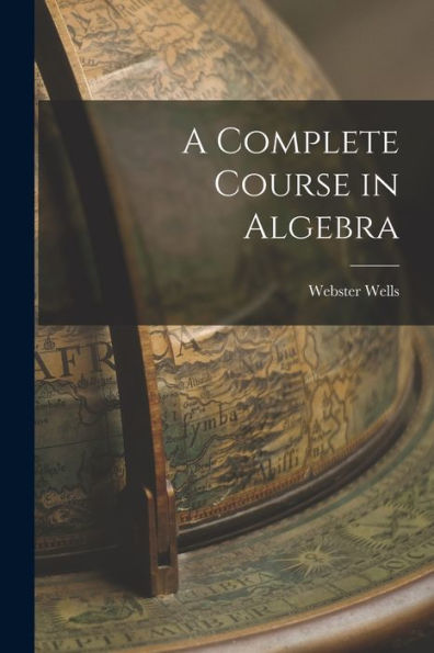 A Complete Course In Algebra