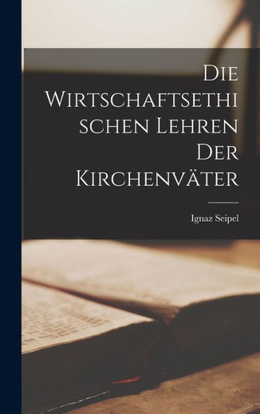 Die Wirtschaftsethischen Lehren Der Kirchenväter