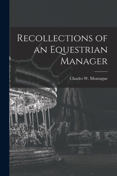 Recollections Of An Equestrian Manager