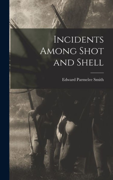 Incidents Among Shot And Shell