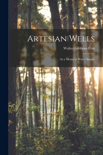 Artesian Wells: As A Means Of Water Supply