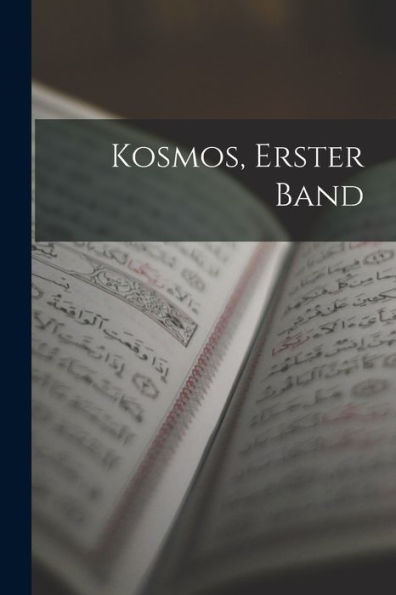 Kosmos, Erster Band (German Edition)