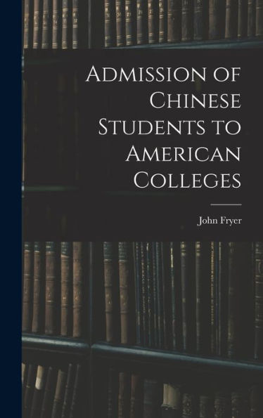 Admission Of Chinese Students To American Colleges