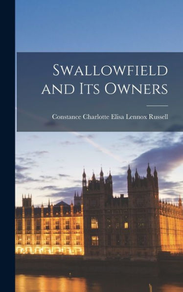 Swallowfield And Its Owners