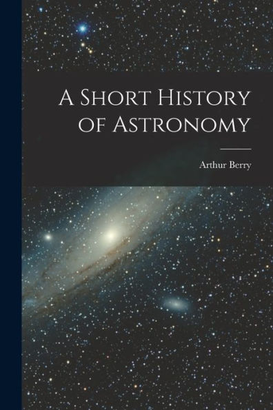 A Short History Of Astronomy
