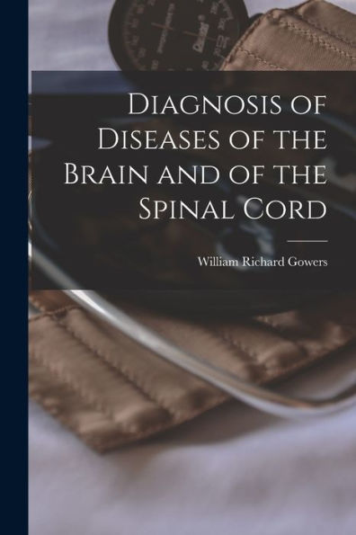 Diagnosis Of Diseases Of The Brain And Of The Spinal Cord