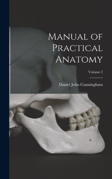 Manual Of Practical Anatomy; Volume 2
