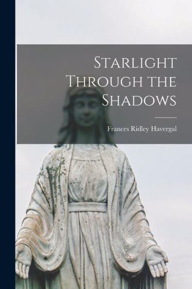 Starlight Through The Shadows