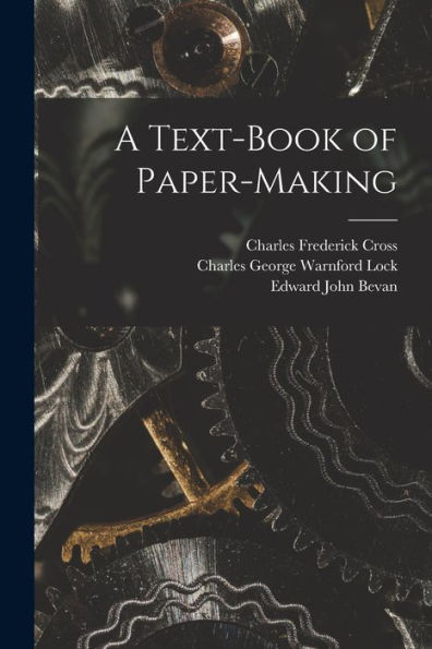 A Text-Book Of Paper-Making