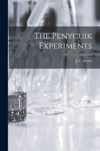 The Penycuik Experiments