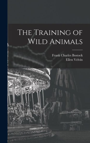 The Training Of Wild Animals