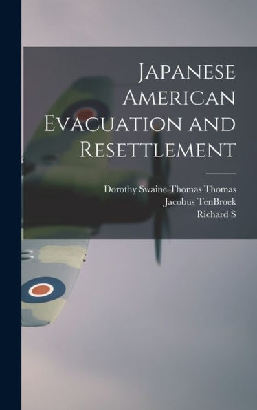 Japanese American Evacuation And Resettlement