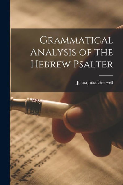 Grammatical Analysis Of The Hebrew Psalter