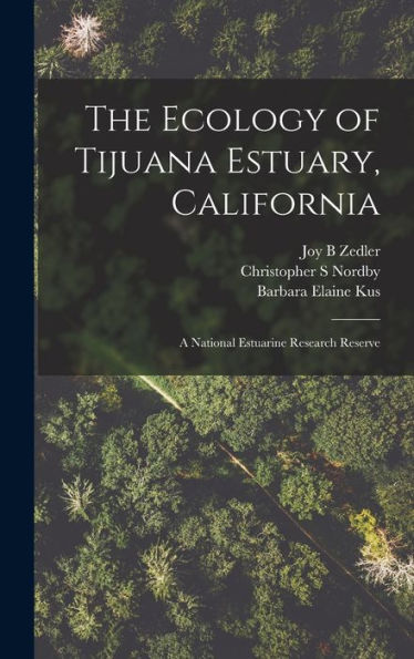 The Ecology Of Tijuana Estuary, California: A National Estuarine Research Reserve