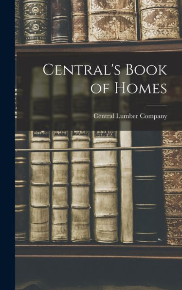 Central'S Book Of Homes
