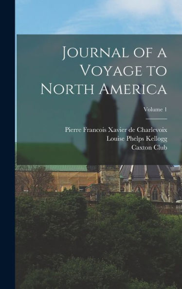 Journal Of A Voyage To North America; Volume 1