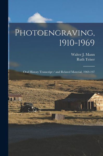 Photoengraving, 1910-1969: Oral History Transcript / And Related Material, 1969-197
