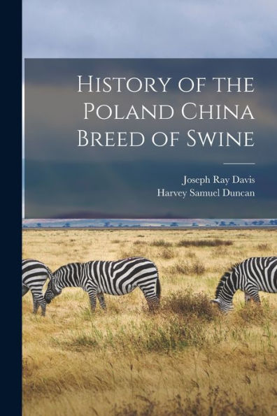 History Of The Poland China Breed Of Swine