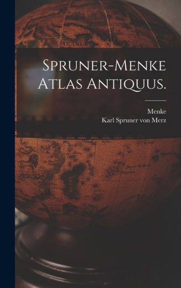 Spruner-Menke Atlas Antiquus. (German Edition)