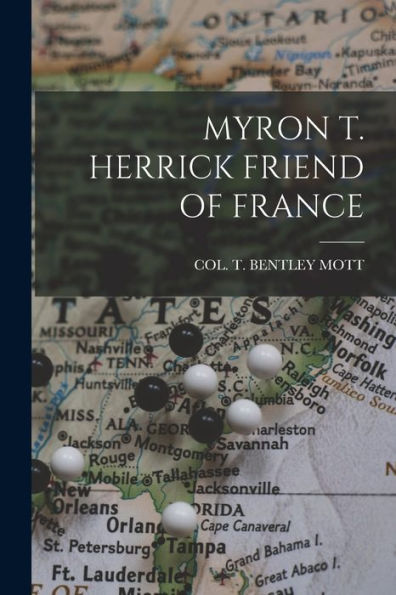 Myron T. Herrick Friend Of France