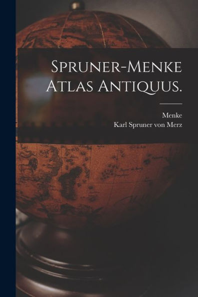 Spruner-Menke Atlas Antiquus. (German Edition)