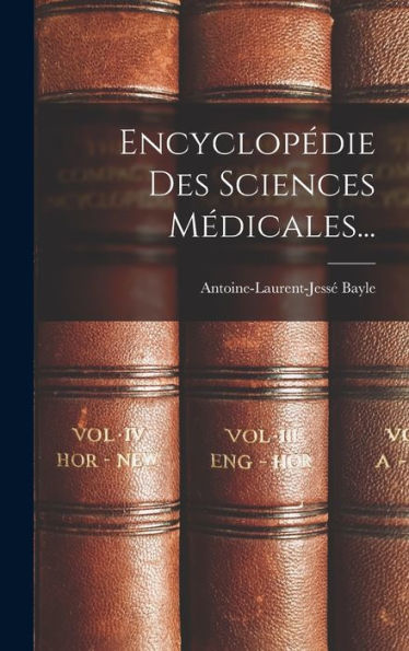 Encyclopédie Des Sciences Médicales... (French Edition)