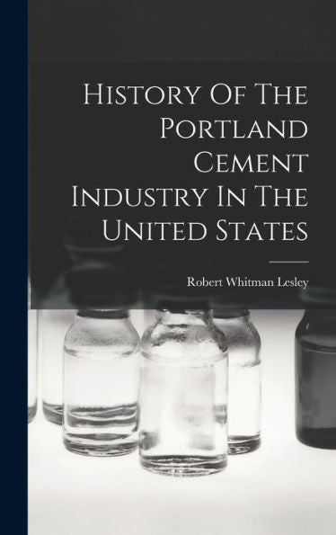 History Of The Portland Cement Industry In The United States
