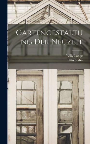 Gartengestaltung Der Neuzeit (German Edition)