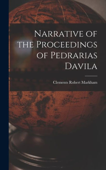 Narrative Of The Proceedings Of Pedrarias Davila