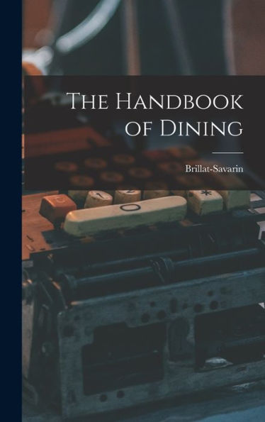 The Handbook Of Dining