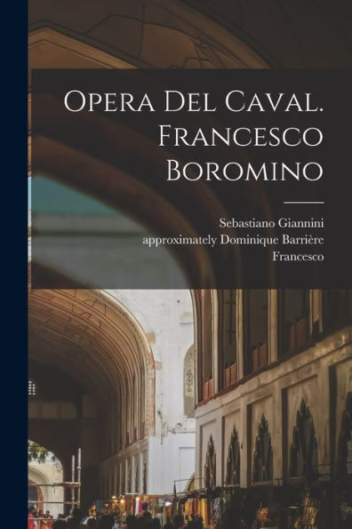 Opera Del Caval. Francesco Boromino