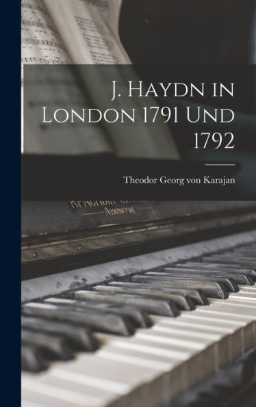 J. Haydn In London 1791 Und 1792
