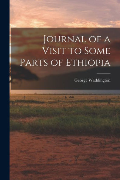 Journal Of A Visit To Some Parts Of Ethiopia