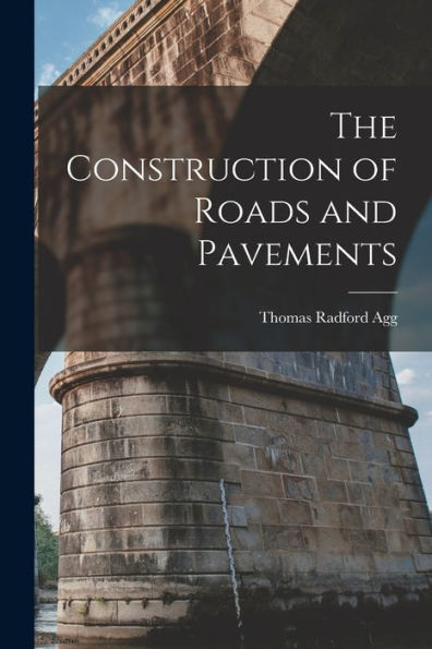 The Construction Of Roads And Pavements