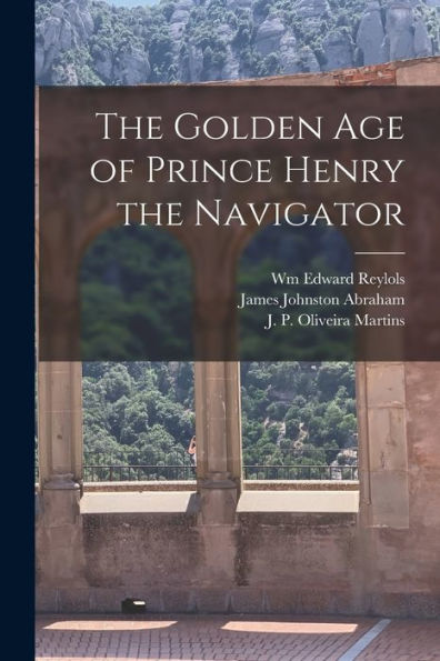 The Golden Age Of Prince Henry The Navigator