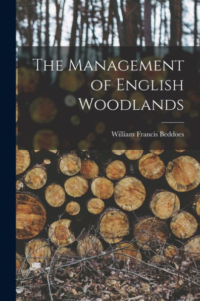 The Management Of English Woodlands