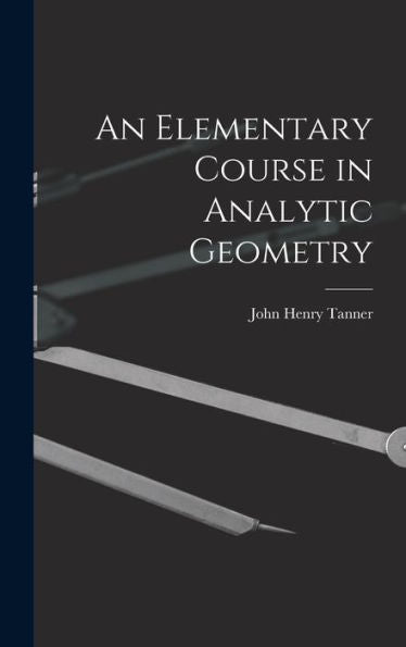 An Elementary Course In Analytic Geometry