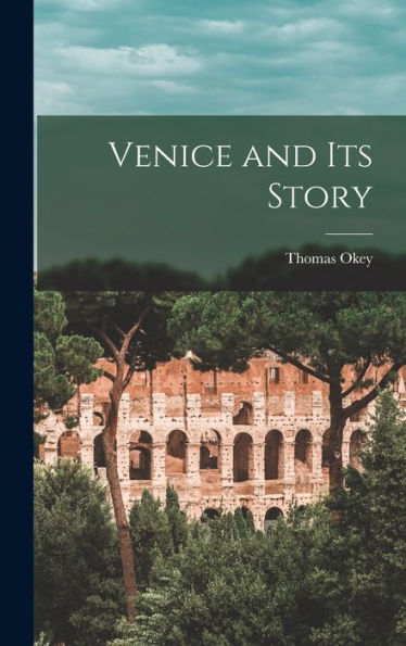 Venice And Its Story