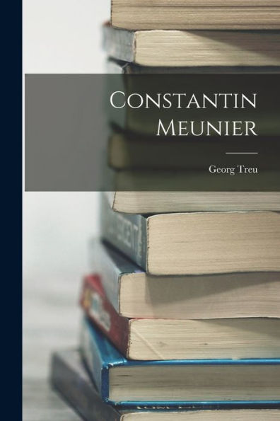 Constantin Meunier (German Edition)