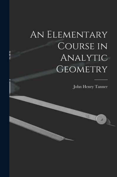 An Elementary Course In Analytic Geometry