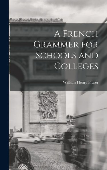 A French Grammer For Schools And Colleges