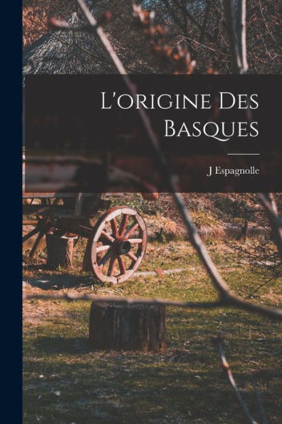 L'Origine Des Basques (French Edition)