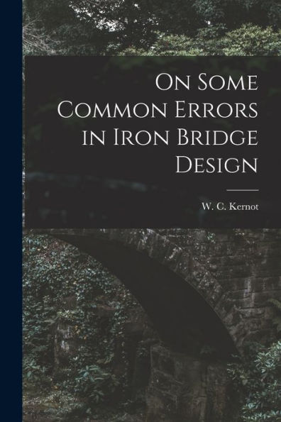 On Some Common Errors In Iron Bridge Design