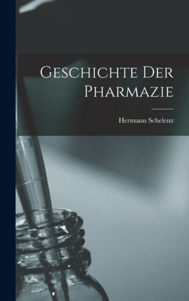 Geschichte Der Pharmazie (German Edition)