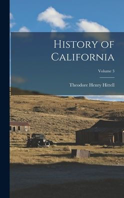 History Of California; Volume 3