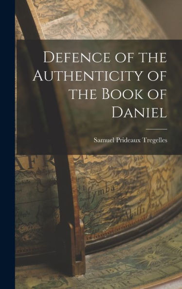 Defence Of The Authenticity Of The Book Of Daniel