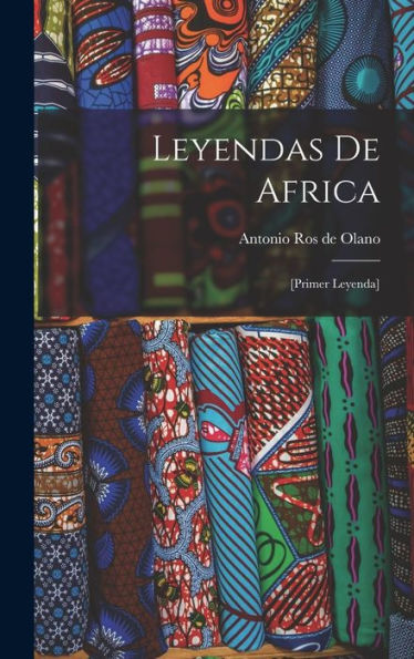 Leyendas De Africa: [Primer Leyenda] (Spanish Edition)