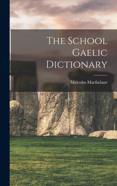 The School Gaelic Dictionary