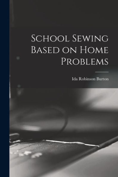 School Sewing Based On Home Problems