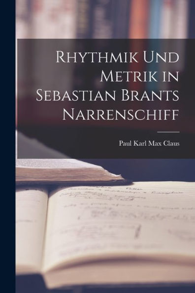 Rhythmik Und Metrik In Sebastian Brants Narrenschiff (German Edition)